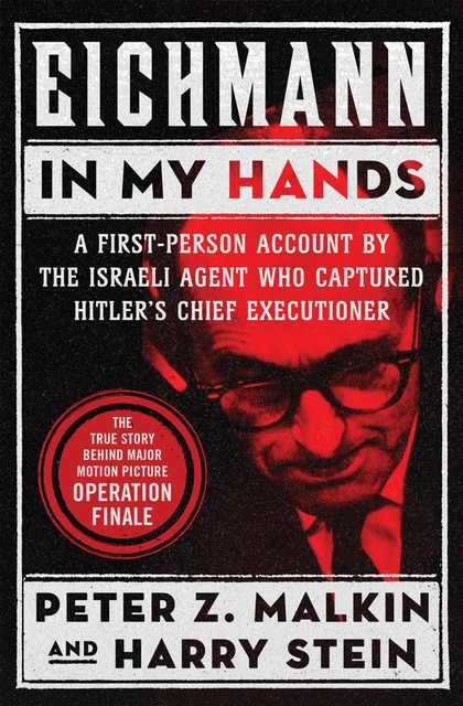 Eichmann in My Hands, Harry Stein, Peter Z Malkin