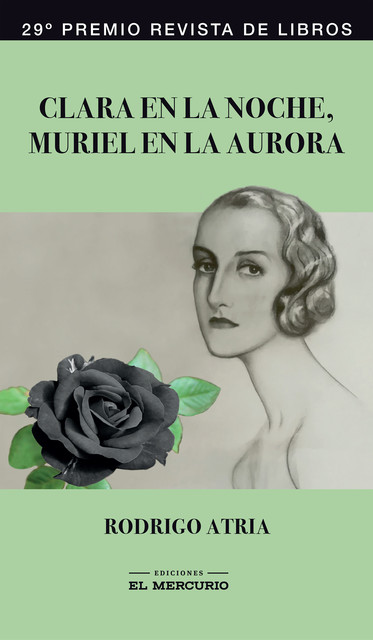 Clara en la noche, Muriel en la aurora, Rodrigo Atria