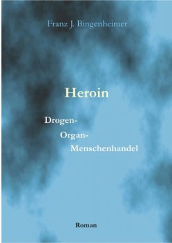 Heroin, Franz Bingenheimer