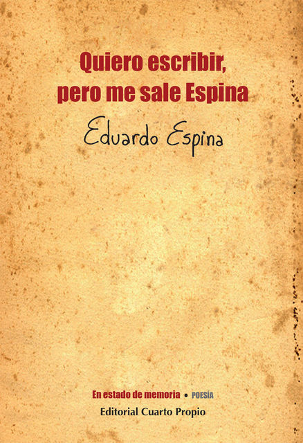 Quiero escribir, pero me sale Espina, Eduardo Espina