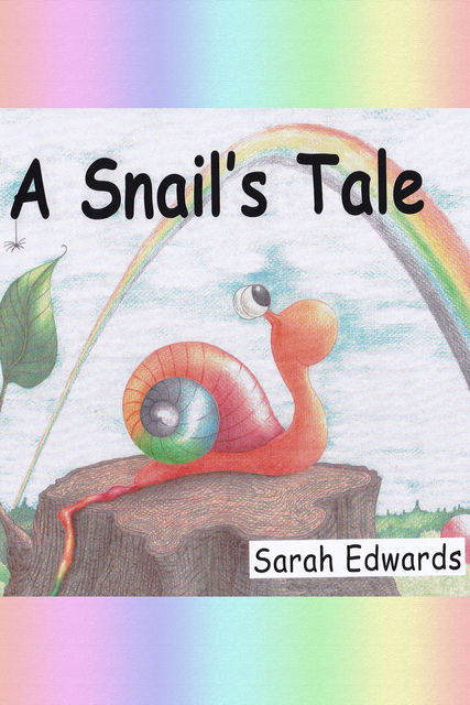 A Snail's Tale, Sarah Edwards