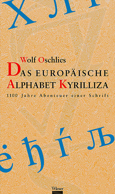 Das europäische Alphabet Kyrilliza, Wolf Oschlies