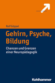 Gehirn, Psyche, Bildung, Rolf Göppel