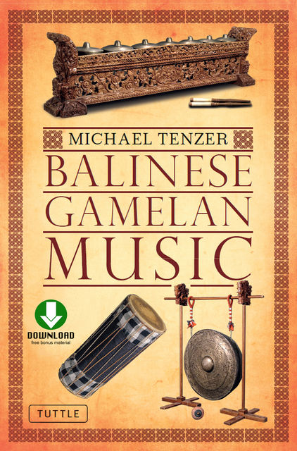 Balinese Gamelan Music, Michael Tenzer