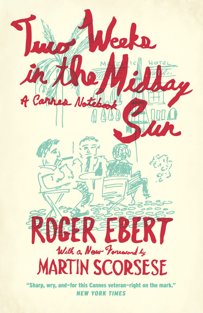 Two Weeks in the Midday Sun, Roger Ebert