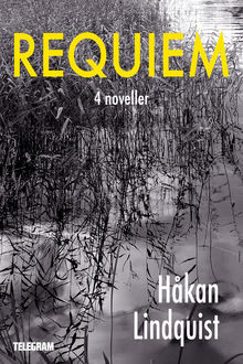 Requiem, Håkan Lindquist