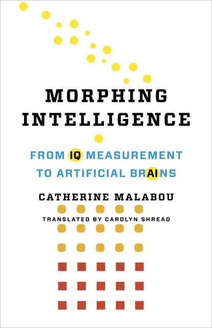 Morphing Intelligence, Catherine Malabou