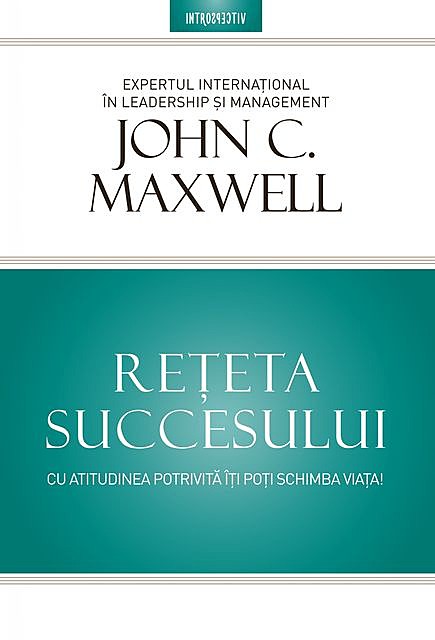 Rețeta Succesului, John Maxwell