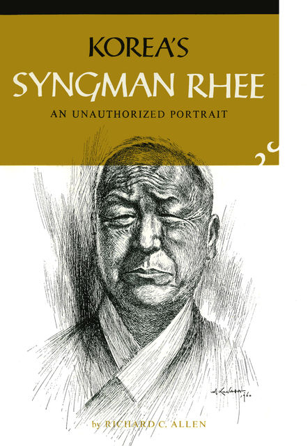 Korea's Syngman Rhee, Richard Allen