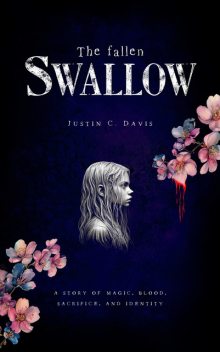 The Fallen Swallow, Justin Davis