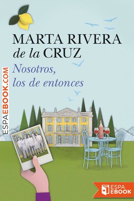 Nosotros, los de entonces, Marta Rivera De La Cruz