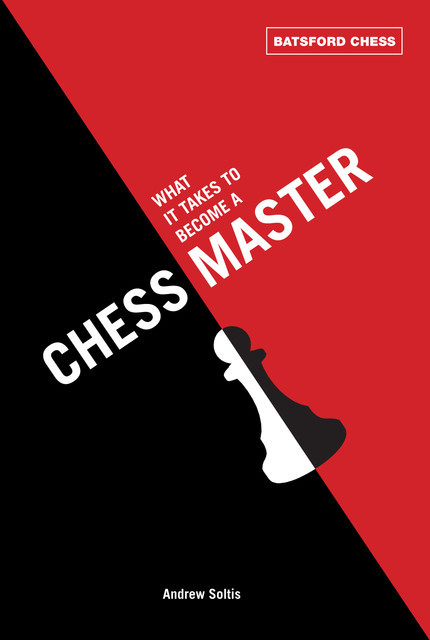 What It Takes to Become a Chess Master, Andrew Soltis