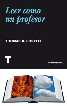 Leer como un profesor, Thomas C.Foster