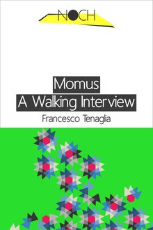 Momus. A Walking Interview, Francesco Tenaglia