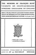 The Memoirs of François René Vicomte de Chateaubriand sometime Ambassador to England. Volume 6 (of 6) Mémoires d'outre-tombe, François René Chateaubriand, Alexander Teixeira de Mattos
