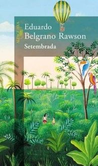 Setembrada, Eduardo Belgrano Rawson