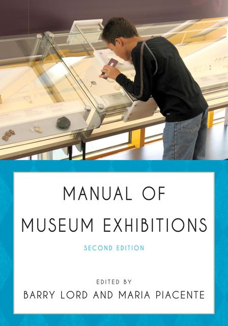Manual of Museum Exhibitions, Barry Lord