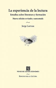 La experiencia de la lectura, Jorge Larrosa