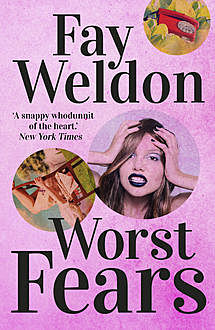 Worst Fears, Fay Weldon
