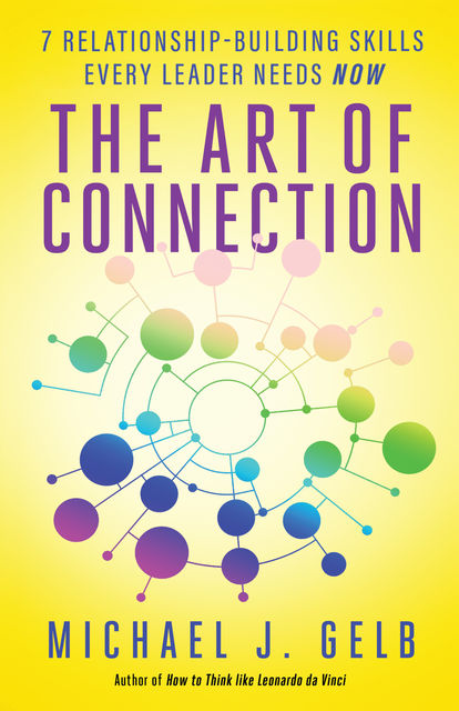 The Art of Connection, Michael Gelb