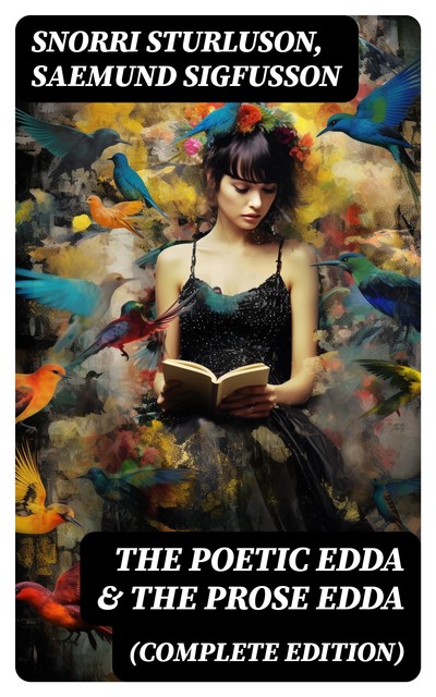 The Poetic Edda & The Prose Edda (Complete Edition), Saemund Sigfusson, Snorri Sturluson