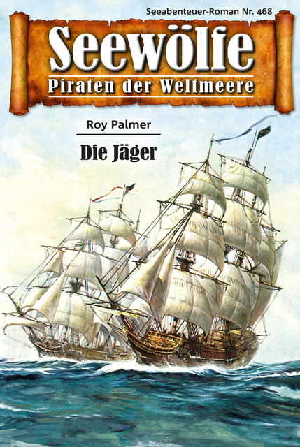 Seewölfe – Piraten der Weltmeere 468, Roy Palmer