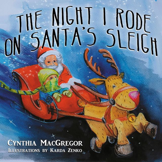 The Night I Rode on Santa's Sleigh, Cynthia MacGregor