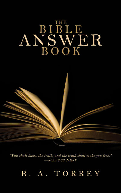 The Bible Answer Book, R.A.Torrey