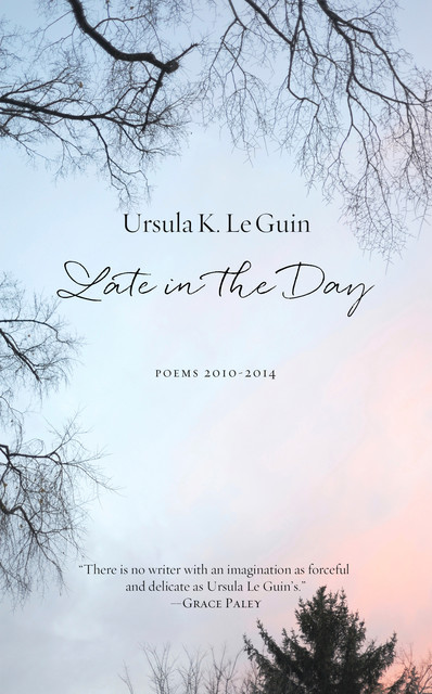 Late in the Day, Ursula Le Guin