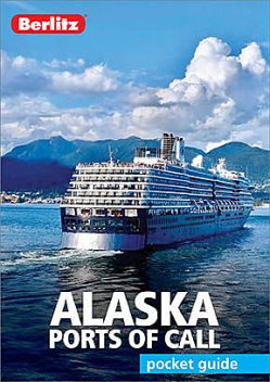 Berlitz Pocket Guide Alaska Ports of Call, Berlitz Publishing