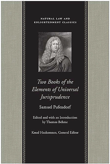 Two Books of the Elements of Universal Jurisprudence, Samuel Pufendorf