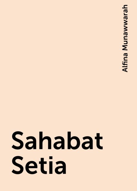 Sahabat Setia, Alfina Munawwarah
