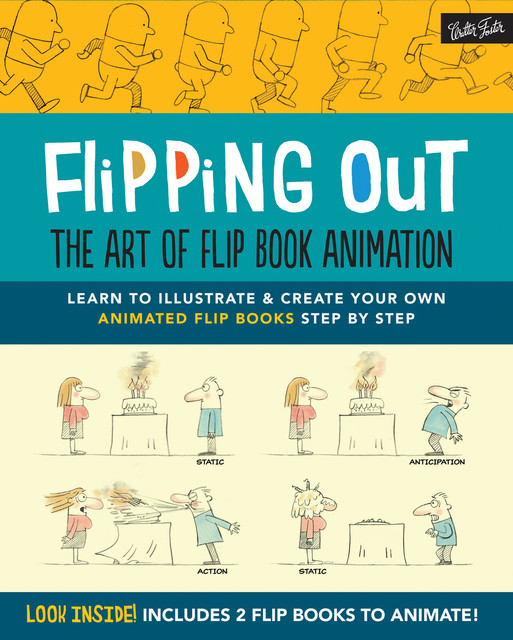 Flipping Out: The Art of Flip Book Animation, David Hurtado