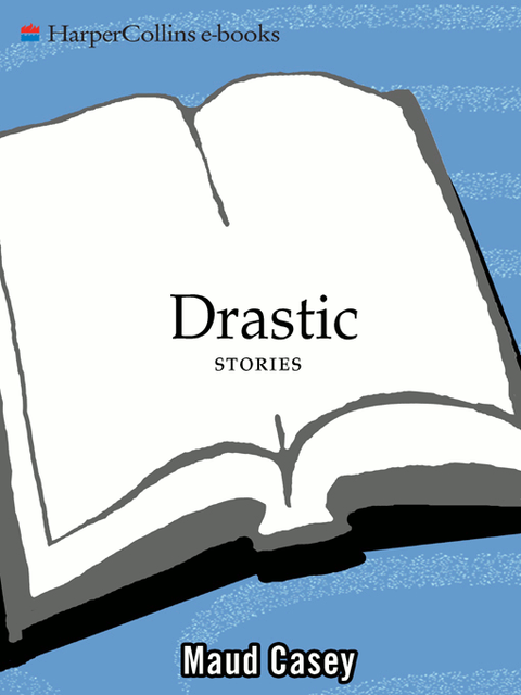 Drastic, Maud Casey