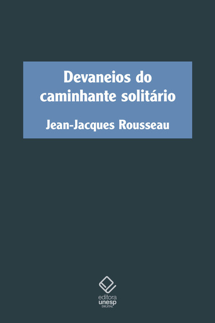 Devaneios do caminhante solitário, Jean-Jacques Rousseau