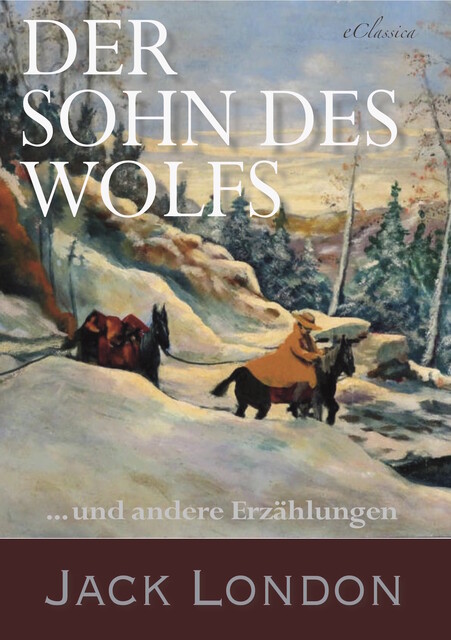 Der Sohn des Wolfes, Jack London