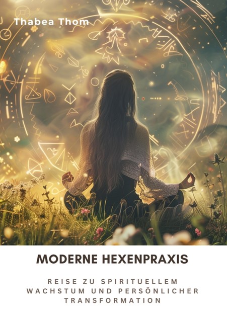 Moderne Hexenpraxis, Thabea Thom
