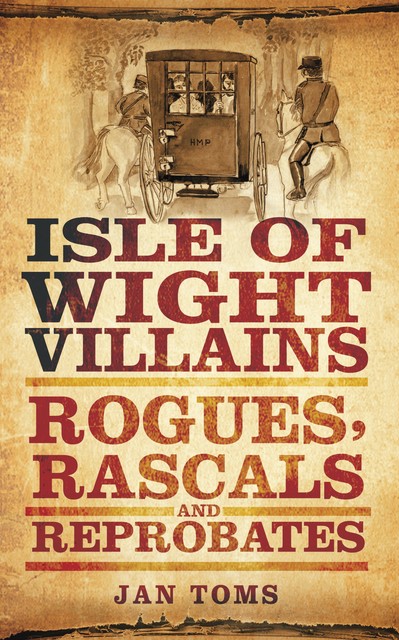 Isle of Wight Villains, Jan Toms