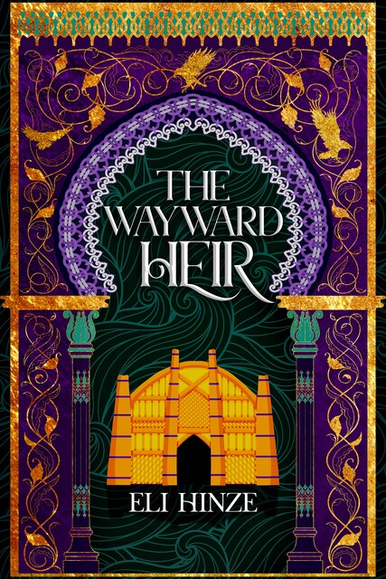 The Wayward Heir, Eli Hinze