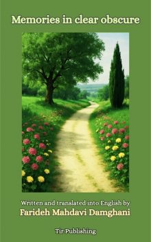 Memories in clear obscure, Farideh Mahdavi Damghani