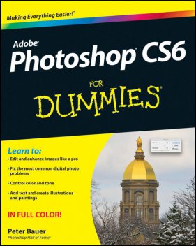 Photoshop CS6 For Dummies, Peter Bauer