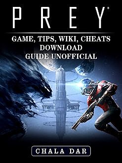 Prey Game Guide Unofficial, The Yuw