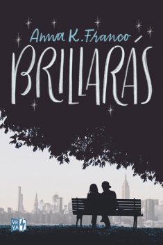 Brillarás, Anna K. Franco