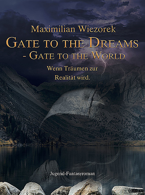 Gate to the Dreams, Gate to the World, Maximilian Wiezorek