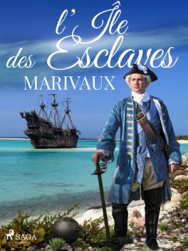 L'Île des Esclaves, Pierre Marivaux