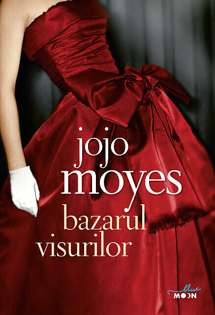 Bazarul visurilor, Jojo Moyes