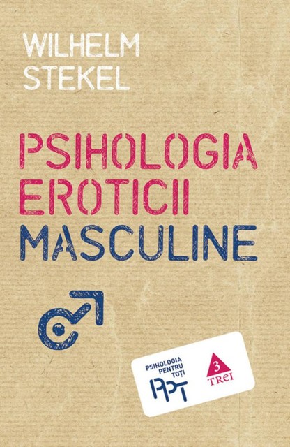 Psihologia eroticii masculine, Stekel Wilhelm