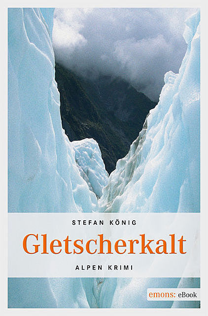 Gletscherkalt, Stefan König