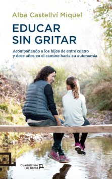 Educar sin gritar, Alba Castellví Miquel