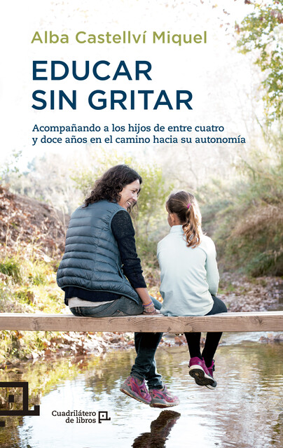 Educar sin gritar, Alba Castellví Miquel